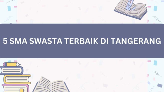 SMA Swasta Terbaik di Tangerang