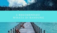 Rekomendasi Wisata di Bandung