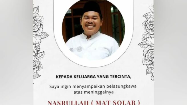 Mat Solar Meninggal Dunia Senin, 17 Maret 2025 malam.